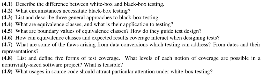  (41 Describe the difference between white-box and black-box testing. (4.2) What
