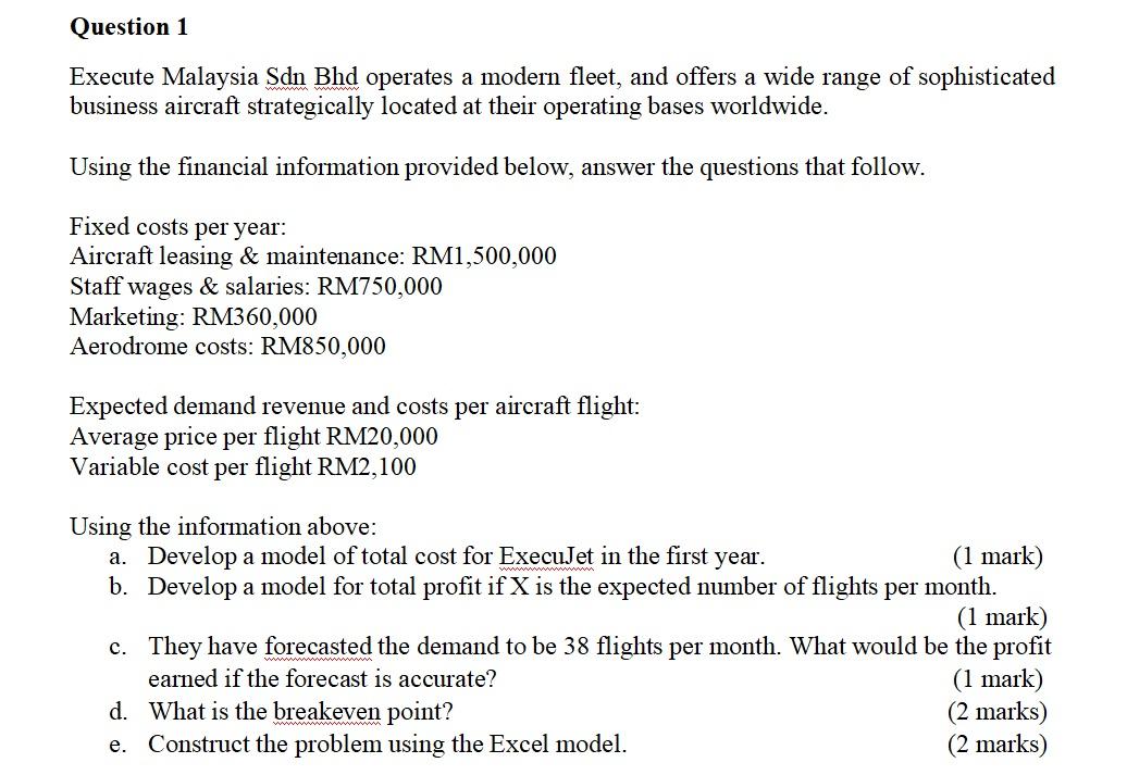  Question 1 Execute Malaysia Sdn Bhd operates a modern fleet, and