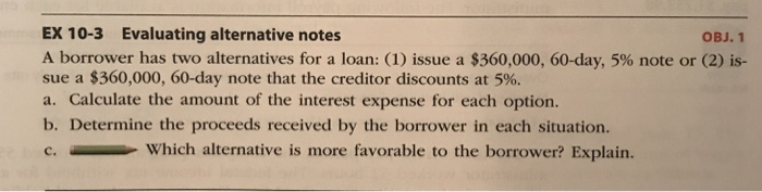  EX 10-3 Evaluating alternative notes A borrower has two alternatives for