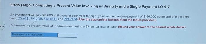  E9-15 (Algo) Computing a Present Value Involving an Annuity and a