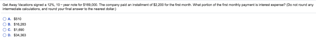  Get A way Vacations signed a 12%, 10-year note for $169,000.