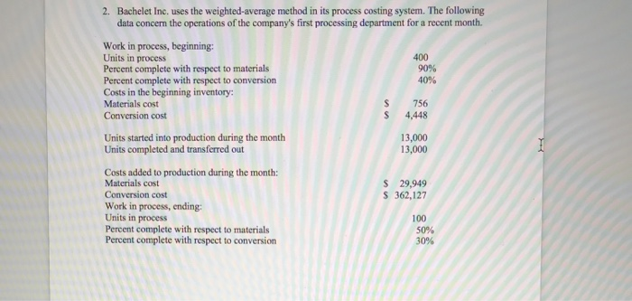  2. Bachelet Inc. uses the weighted-average method in its process costing