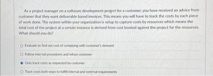  As a project manager on a software development project for a