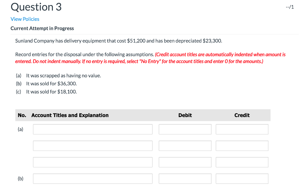 Question 3 --/1 View Policies Current Attempt in Progress Sunland Company