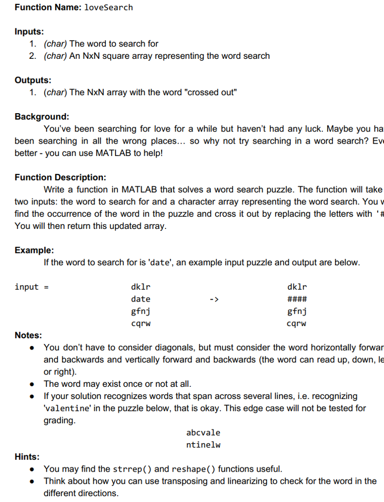 MATLAB. Do NOT use conditionals like "if, else," statements. No loops also,