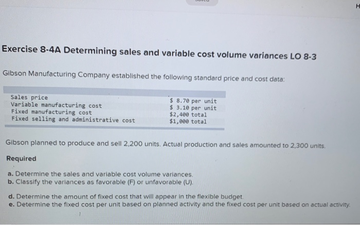  Exercise 8-4A Determining sales and variable cost volume variances LO 8-3