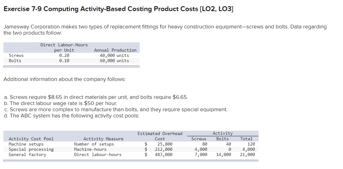  Exercise 7-9 Computing Activity-Based Costing Product Costs [LO2, LO3] Jamesway Corporation