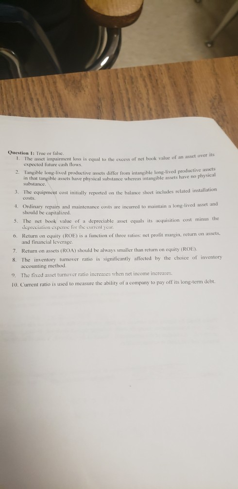  answer 1-10 Question 1: True or false. 1. The asset impairment