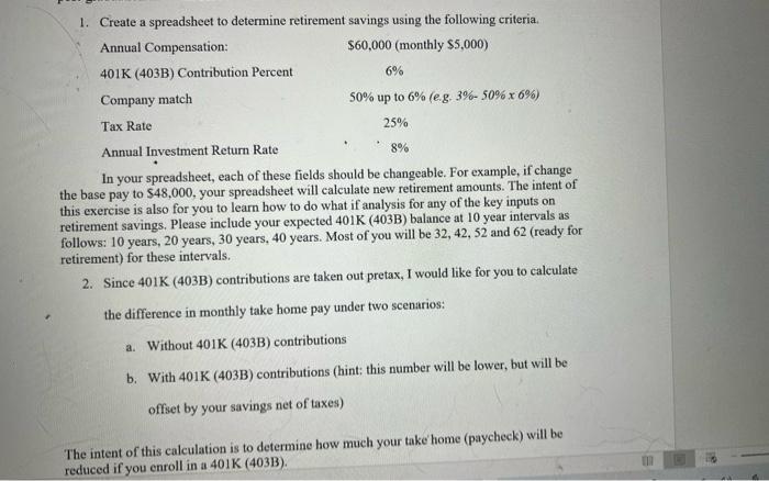  1. Create a spreadsheet to determine retirement savings using the following