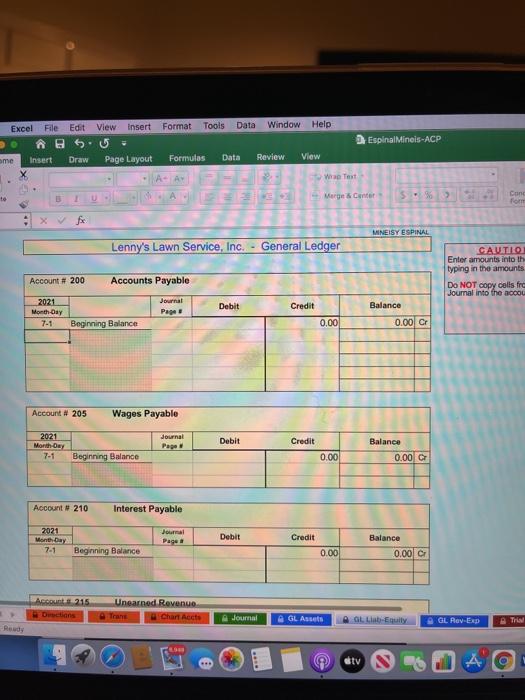 into the General Journal and posted to the General Ledger) July 1