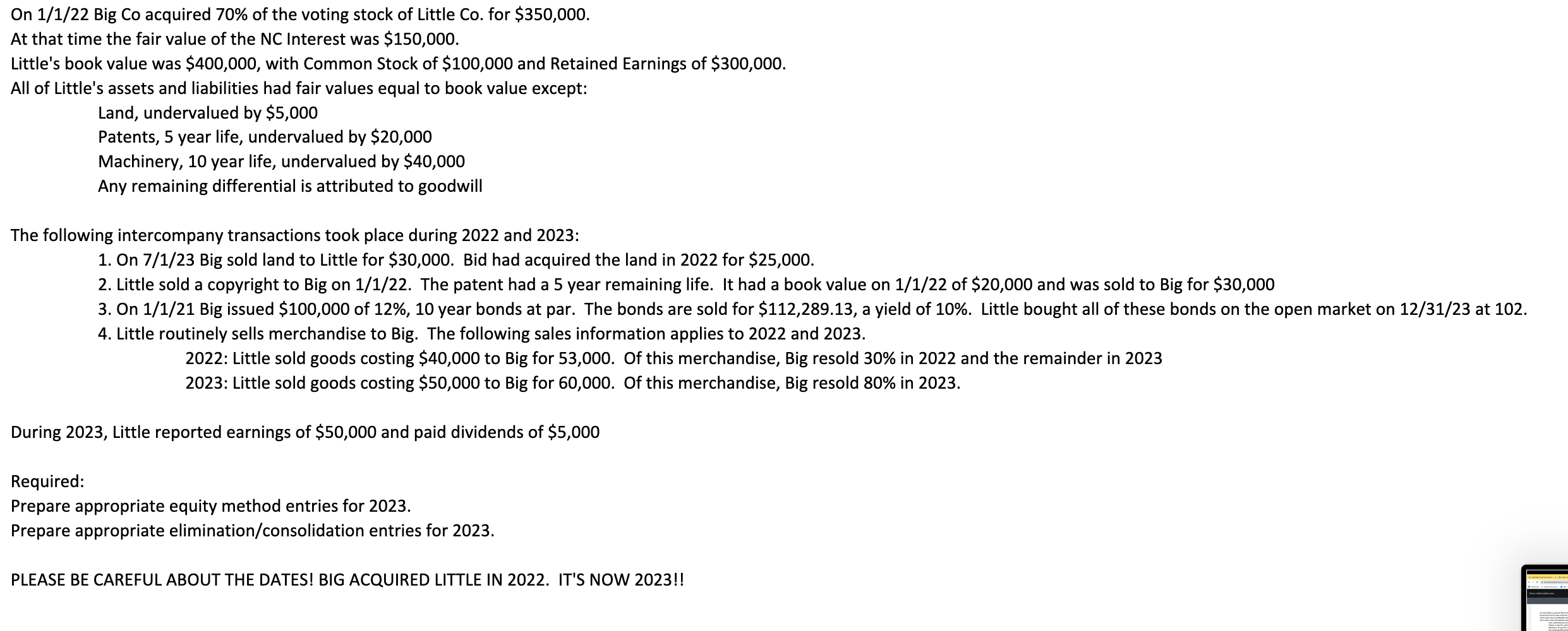  On 1/1/22 Big Co acquired 70% of the voting stock of