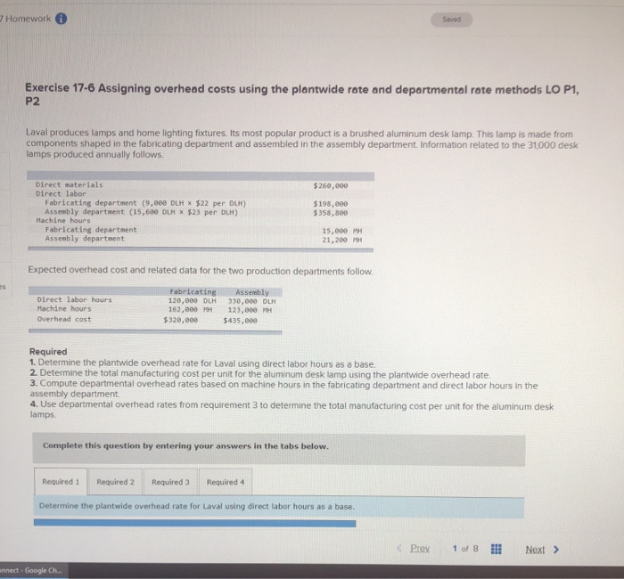  7 Homework Saved Exercise 17-6 Assigning overhead costs using the plantwide