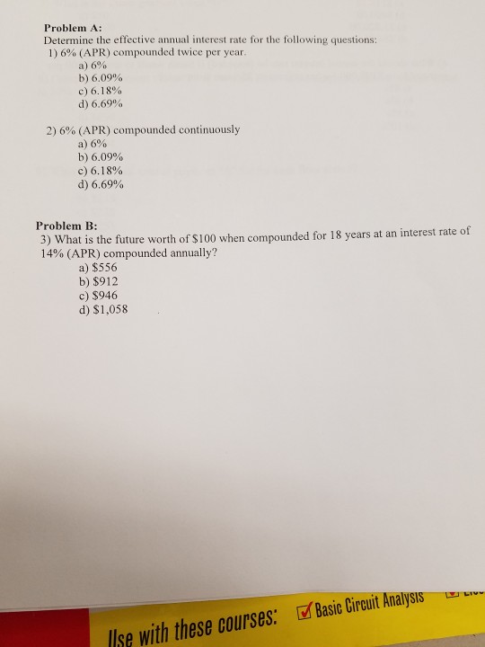 Problem A: Determine the effective annual interest rate for the following
