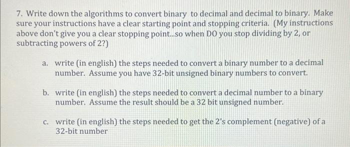  7. Write down the algorithms to convert binary to decimal and