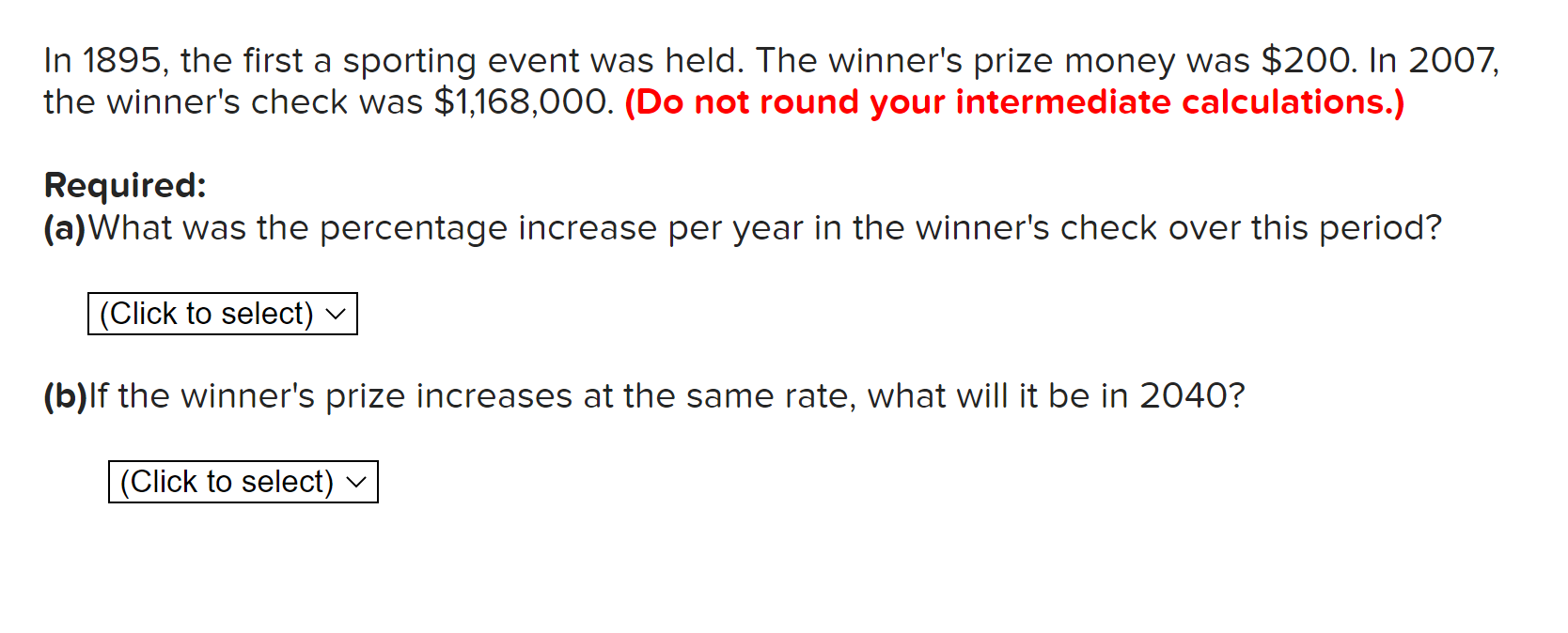  In 1895, the first a sporting event was held. The winner's