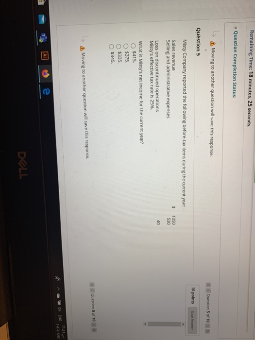  Remaining Time: 18 minutes, 25 seconds. Question Completion Status: 5 A