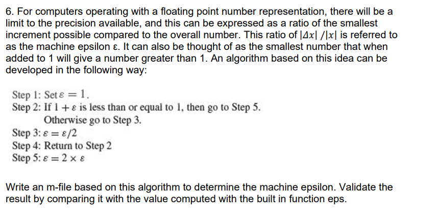  6. For computers operating with a floating point number representation, there