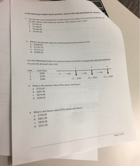  In the following multiple choice questions, please make only one choice