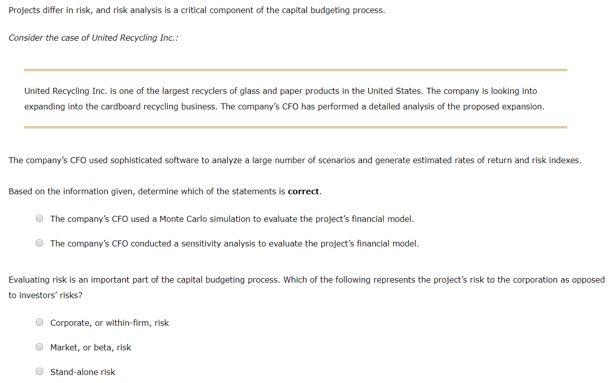 Projects differ in risk, and risk analysis is a critical component