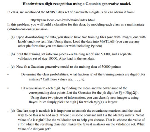  Handwritten digit recognition using a Gaussian generative model. In class, we