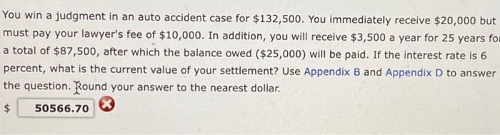  You win a judgment in an auto accident case for $132,500.