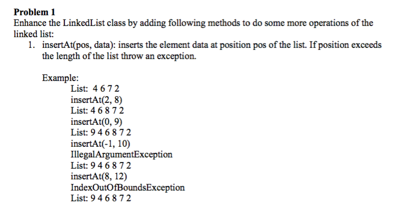  Problem 1 Enhance the LinkedList class by adding following methods to
