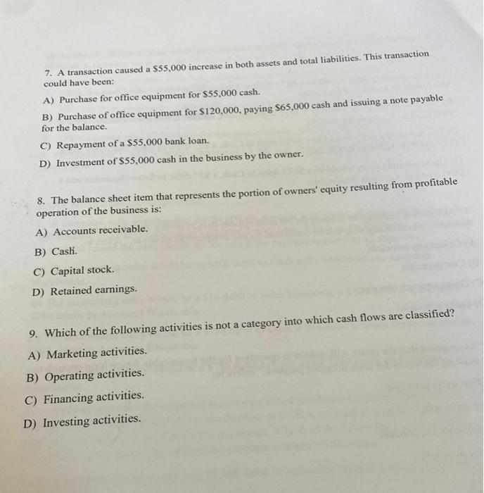  Please answer all the questions 7. A transaction caused a $55,000