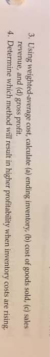  3. Using weighted-average cost, calculate (a) ending inventory, (b) cost of
