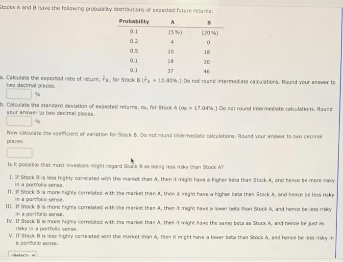  A B 4 0 Stocks A and B have the following