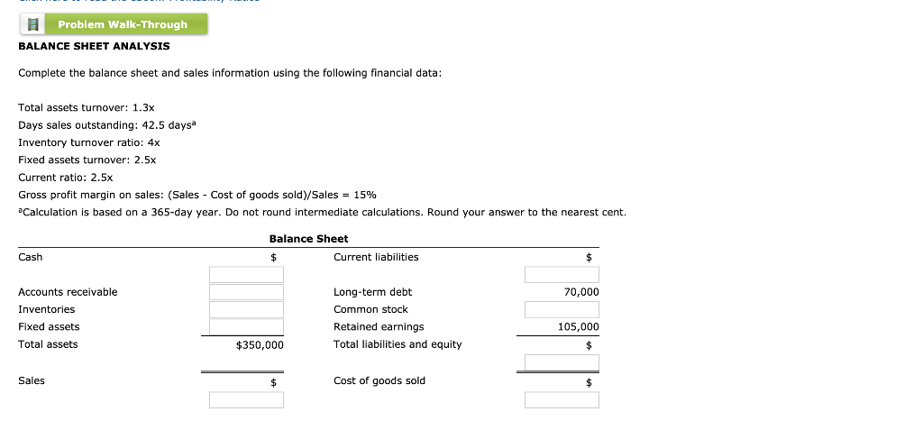 Problem Walk-Through BALANCE SHEET ANALYSIS Complete the balance sheet and sales