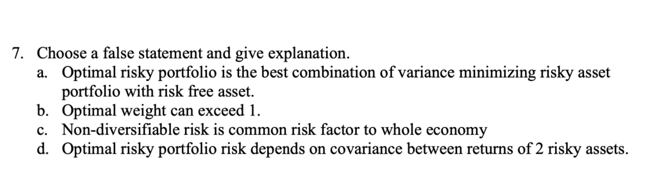 explain why 7. Choose a false statement and give explanation. a. Optimal