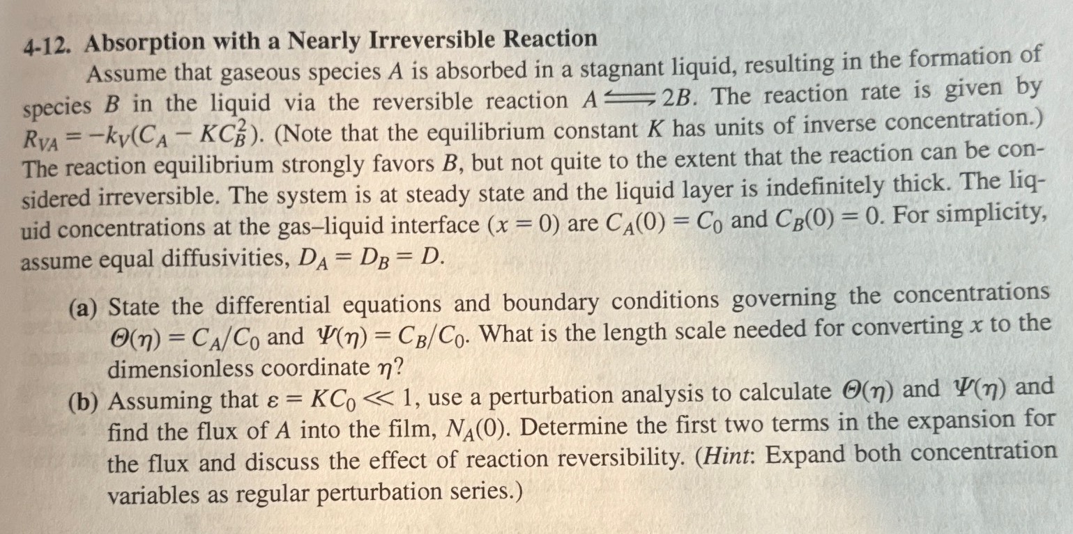  4-12. Absorption with a Nearly Irreversible Reaction Assume that gaseous species