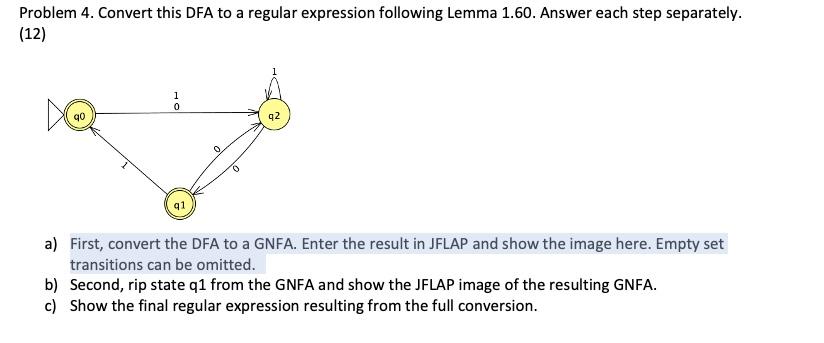 Problem 4. Convert this DFA to a regular expression following Lemma