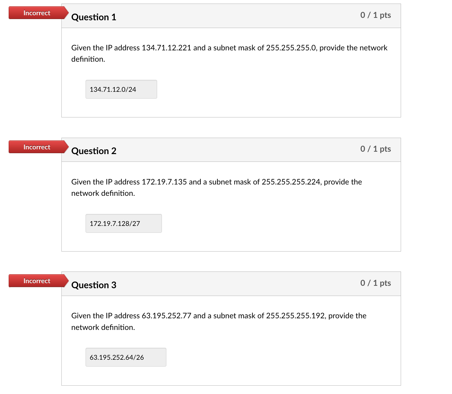  Question 1 Given the IP address 134.71.12.221 and a subnet mask