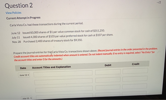  --12 Question 2 View Policies Current Attempt in Progress Carla Vista