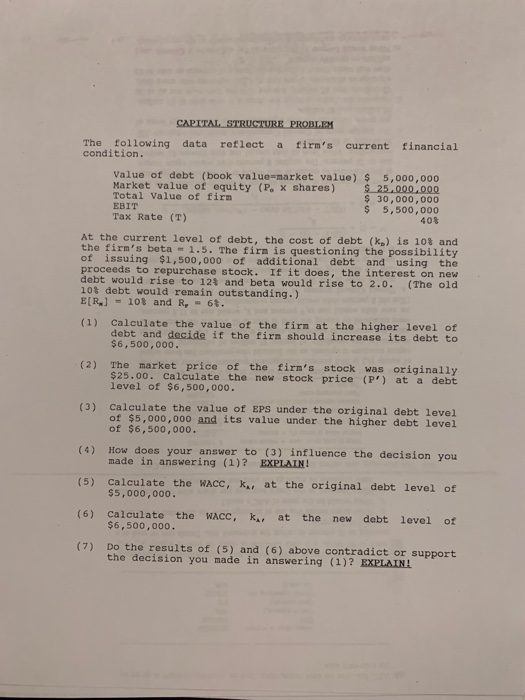  CAPITAL STRUCTURE PROBLEM The following data reflect a firm's condition. current
