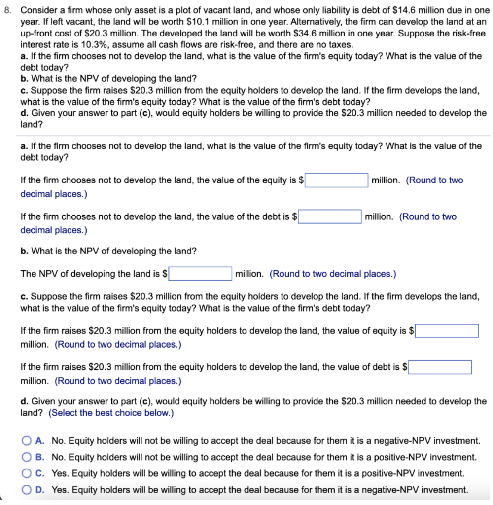  Consider a firm whose only asset is a plot of vacant