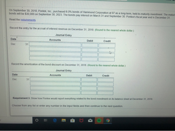 need help and dont understand. On September 30, 2018. Pontex Inc. purchased