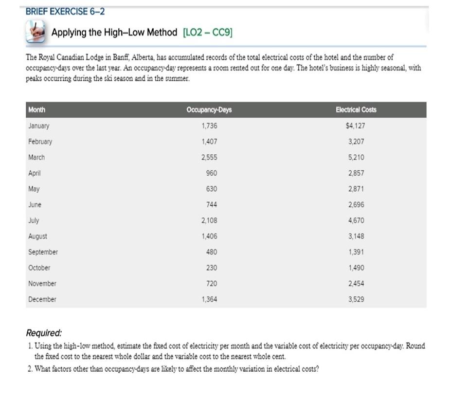  BRIEF EXERCISE 6-2 Applying the High-Low Method [LO2-CC9] The Royal Canadian