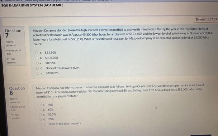  ARANA SQU E-LEARNING SYSTEM (ACADEMIC) Time left 1:57:59 Question 7 Mazoon