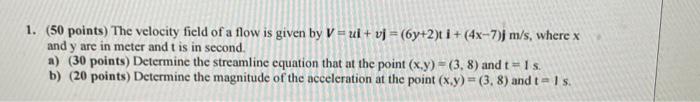 answer only b pls 1. (50 points) The velocity field of a