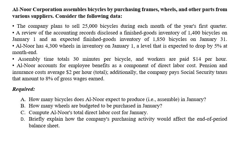  Al-Noor Corporation assembles bicycles by purchasing frames, wheels, and other parts
