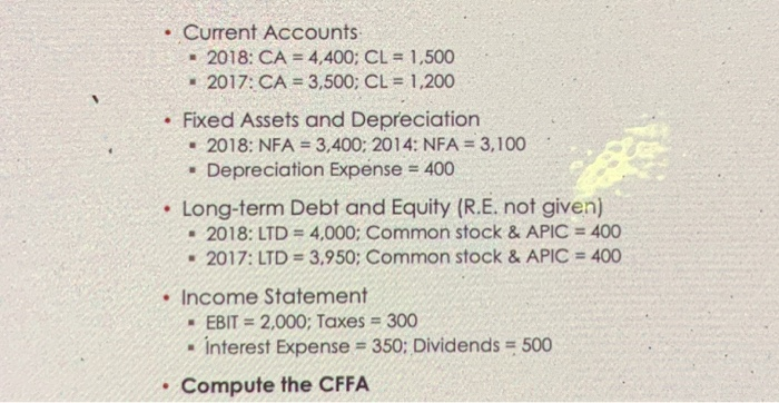  Current Accounts 2018: CA = 4,400; CL = 1,500 . 2017: