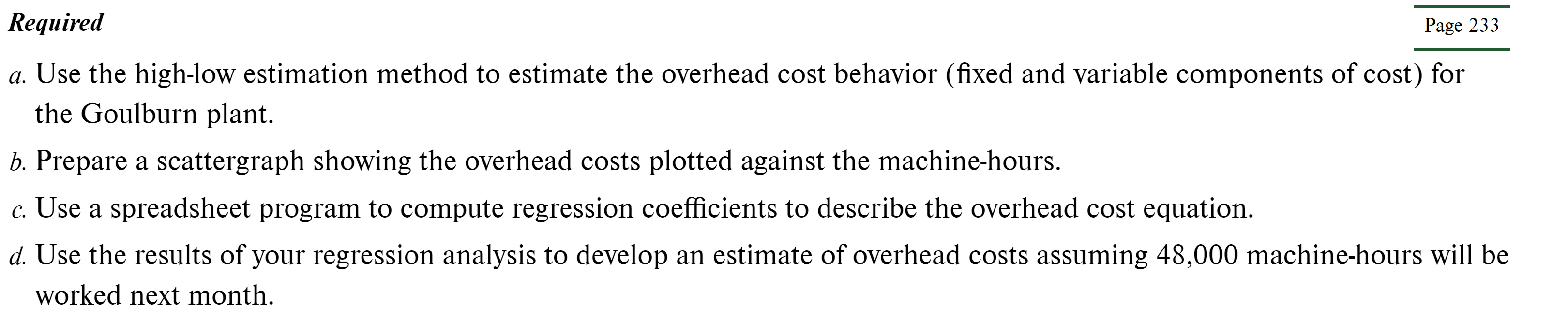 mining and construction. The plant that produces one part common to many