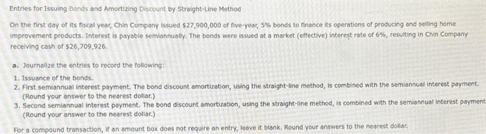  can anyone help solve? Entries for issuing Bonds and Amortizing Discount