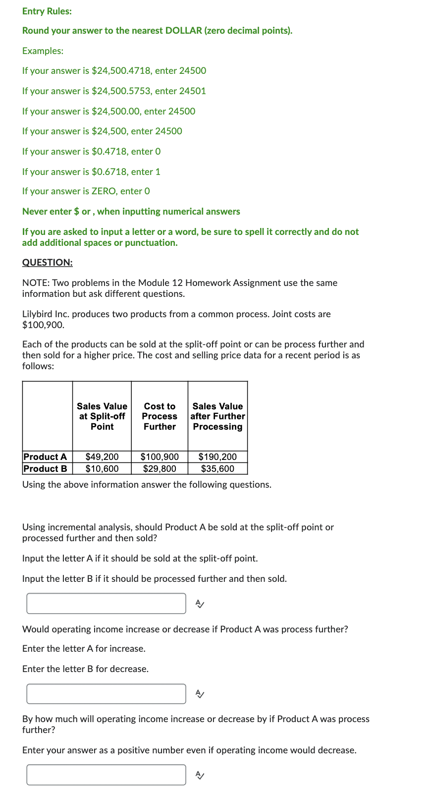 Help please! Entry Rules: Round your answer to the nearest DOLLAR (zero