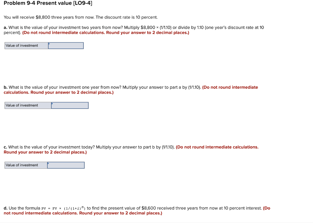  Problem 9-4 Present value (LO9-4] You will receive $8,800 three years