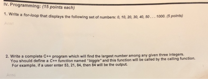  IV, Programming: (15 points each) Write a for-loop that displays the