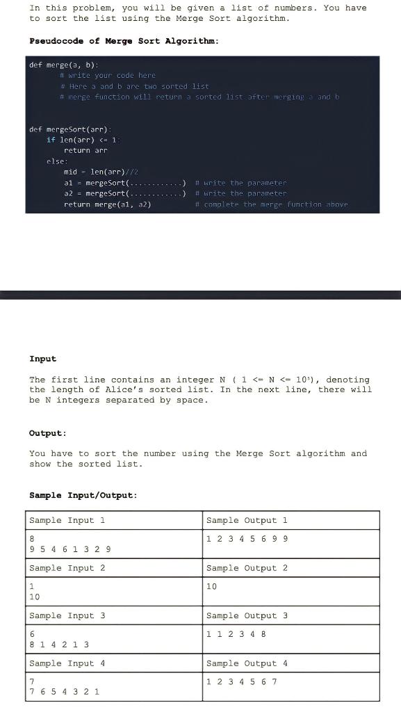  to sort the list using the Merge Sort algorithm. Pseudocode of