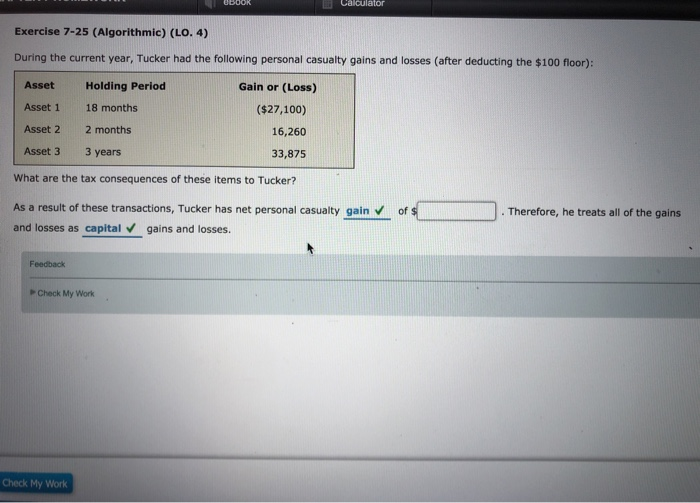  Calculator Exercise 7-25 (Algorithmic) (LO.4) During the current year, Tucker had
